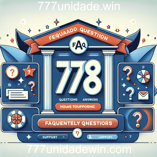 Explorando a Categoria FAQ em 777unidade.win: Dúvidas e Respostas para Jogadores